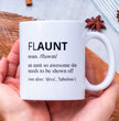 Aunt Gift Coffee Mug - Flaunt - Gift For Auntie - Gift Mug For Birthdays Christmas - Funny Auntie Mug