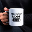 Funny Work Account Themed Coffee Mug - Accountant Mode On / Off