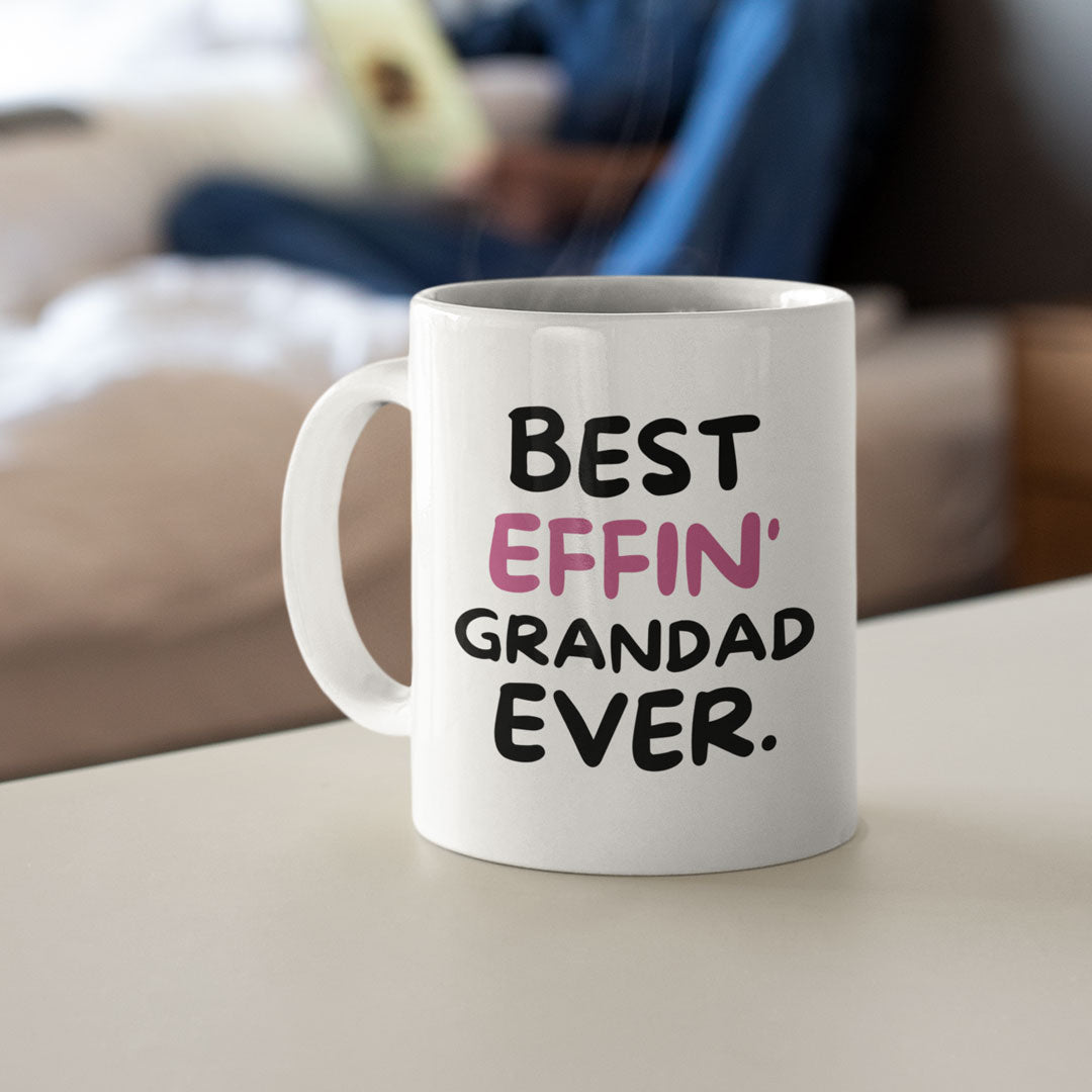 Grandad Coffee Mug - Best Effin Grandad Ever - Gift Mug For Grandad - Gift Mug For Birthdays Christmas - Funny Grandad Mug