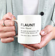 Aunt Gift Coffee Mug - Flaunt - Gift For Auntie - Gift Mug For Birthdays Christmas - Funny Auntie Mug
