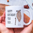 Rude Joke Happy Birthday Gift Coffee Mug - You Old Cunt - For Friends And Family