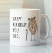 Rude Joke Happy Birthday Gift Coffee Mug - You Old Cunt - For Friends And Family