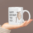 Rude Joke Happy Birthday Gift Coffee Mug - You Old Cunt - For Friends And Family