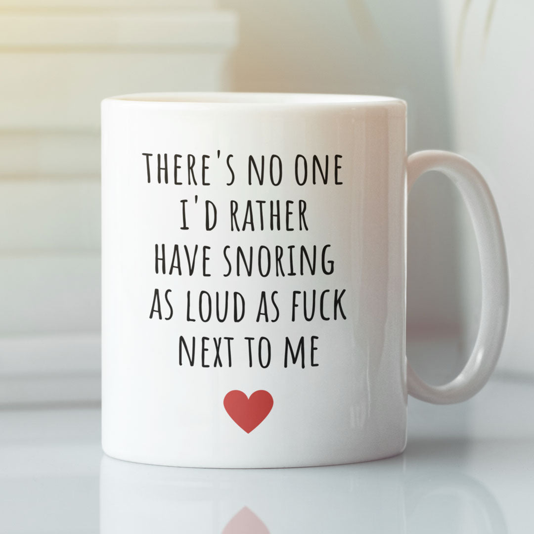 Valentines Gift Coffee Mug - Snoring As Loud As Fuck - Funny Joke Mug - Perfect Gift For Loved One