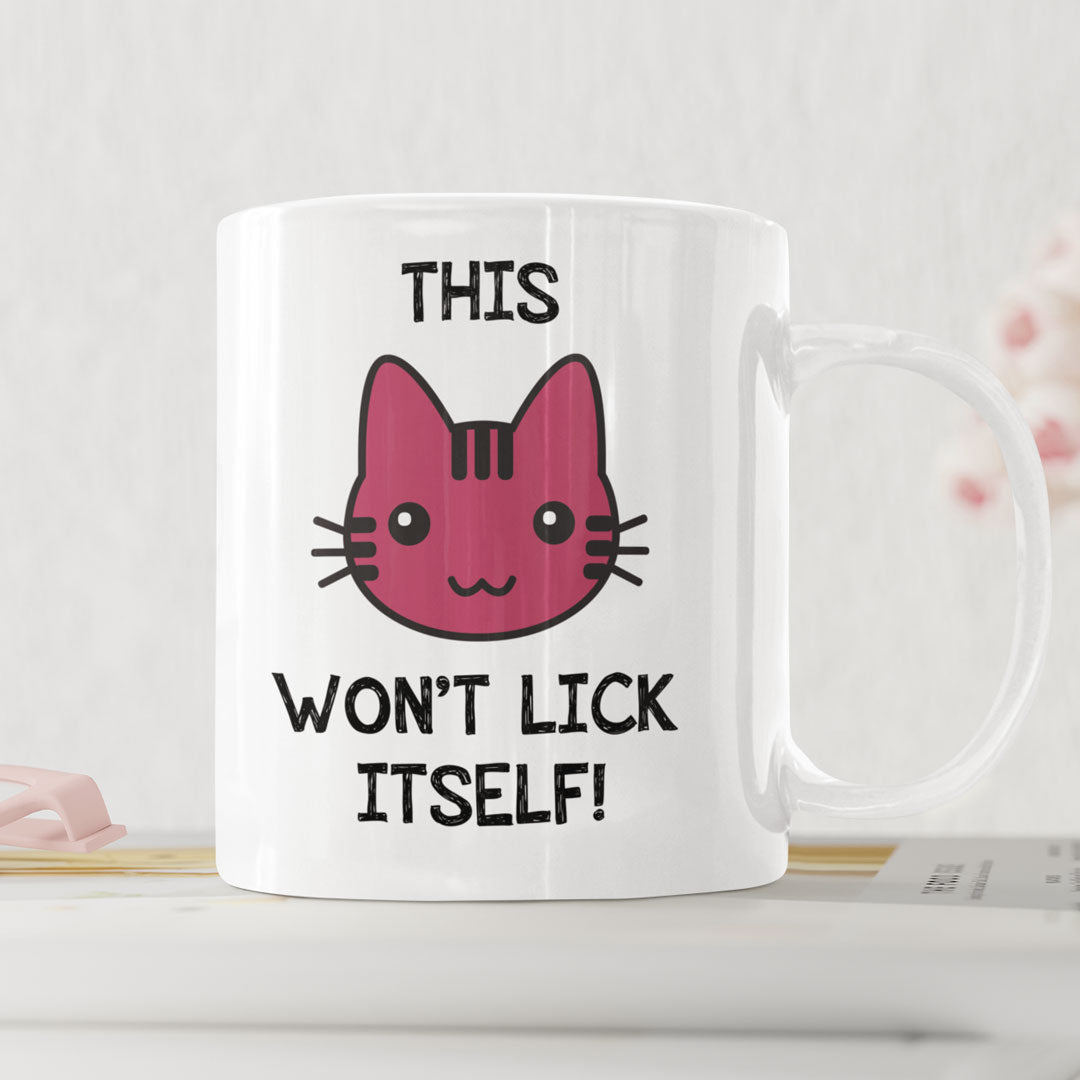 Rude Gift Coffee Mug - This Pussy Won't Lick Itself - Valentines, Birthday Gift For Girlfriend, Wife, Partner - Funny Gift Coffee Mug