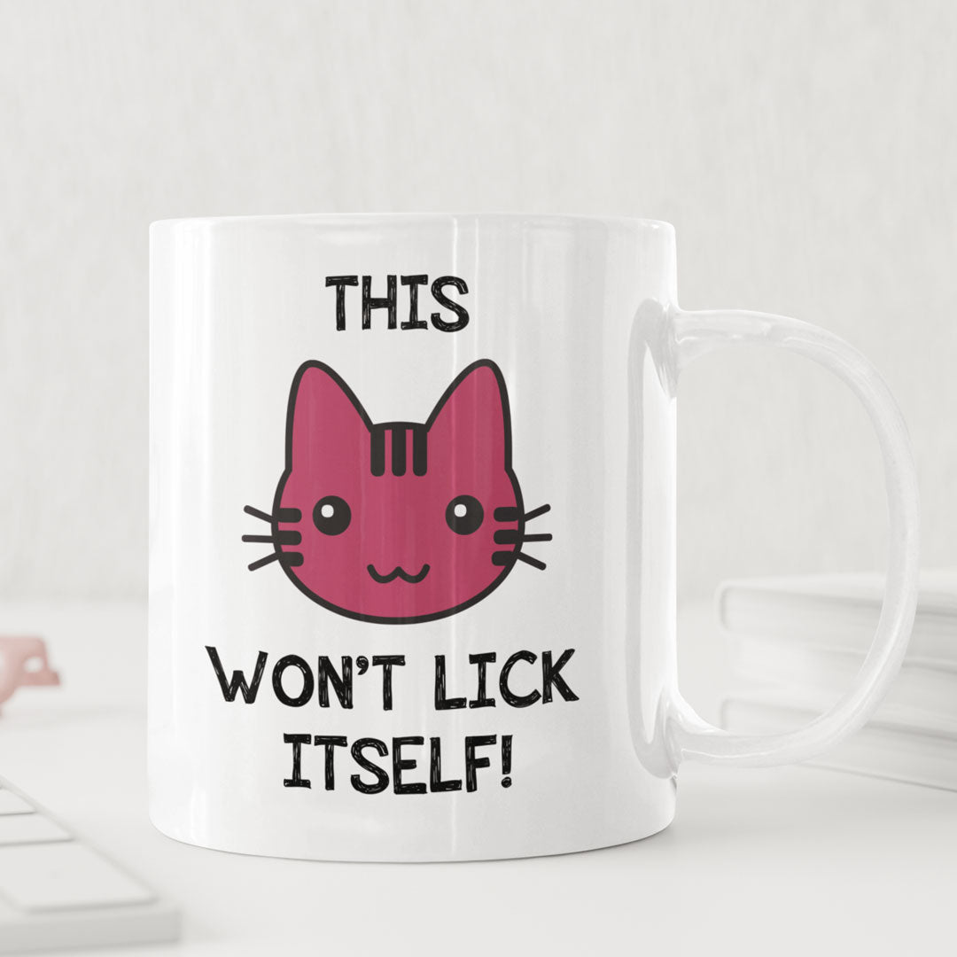 Rude Gift Coffee Mug - This Pussy Won't Lick Itself - Valentines, Birthday Gift For Girlfriend, Wife, Partner - Funny Gift Coffee Mug