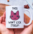 Rude Gift Coffee Mug - This Pussy Won't Lick Itself - Valentines, Birthday Gift For Girlfriend, Wife, Partner - Funny Gift Coffee Mug