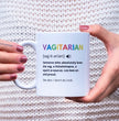 Funny Rude Lesbian Gift Coffee Mug - Vagitarian - Unique Coffee Mugs For Women - Lesbian Gifts - LGBT Christmas Present