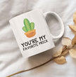 You're My Favorite Prick - Funny Novelty Coffee Mug - Gift For Friends Or Family - Valentines Gift Mug