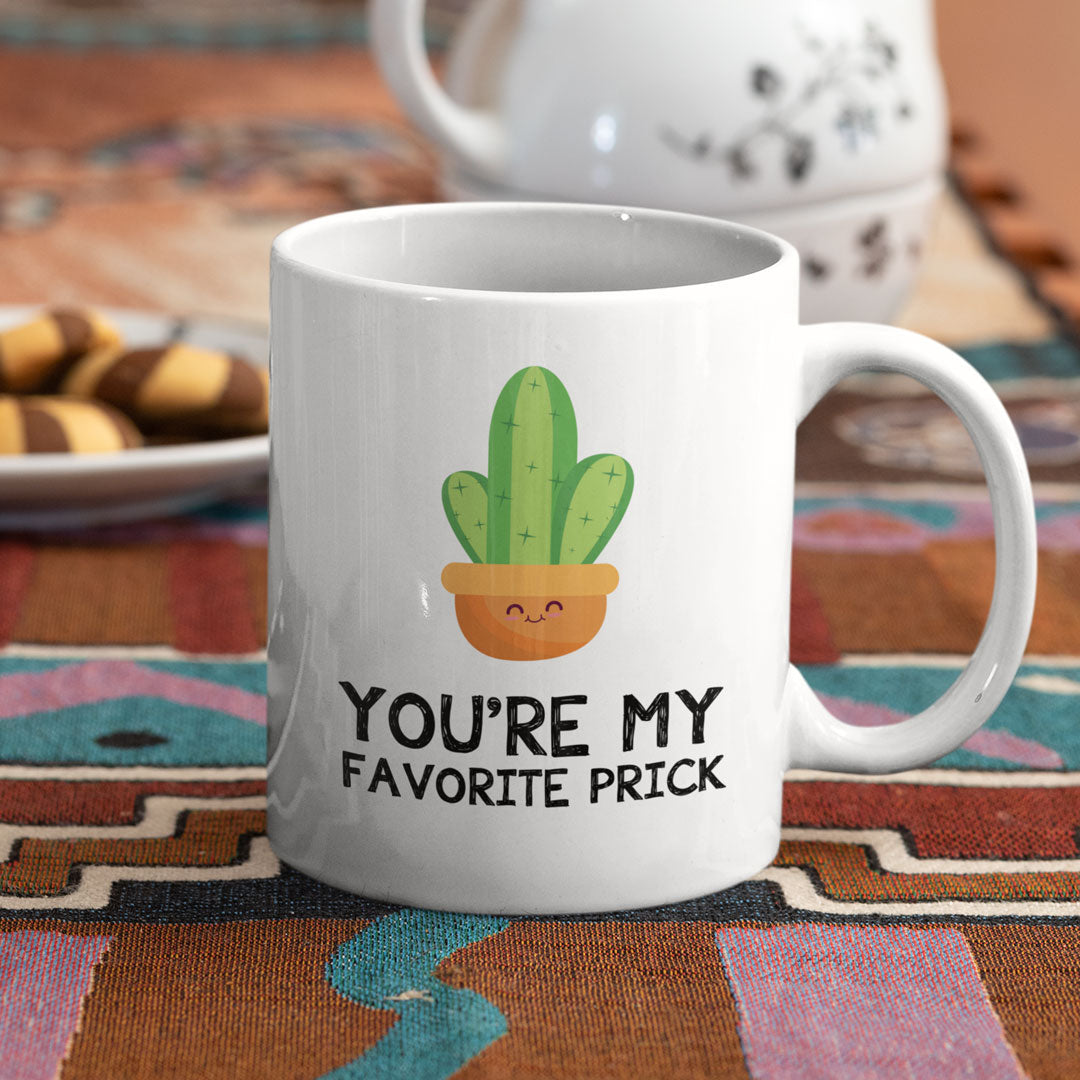 You're My Favorite Prick - Funny Novelty Coffee Mug - Gift For Friends Or Family - Valentines Gift Mug